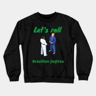 Let's roll - BJJ Crewneck Sweatshirt